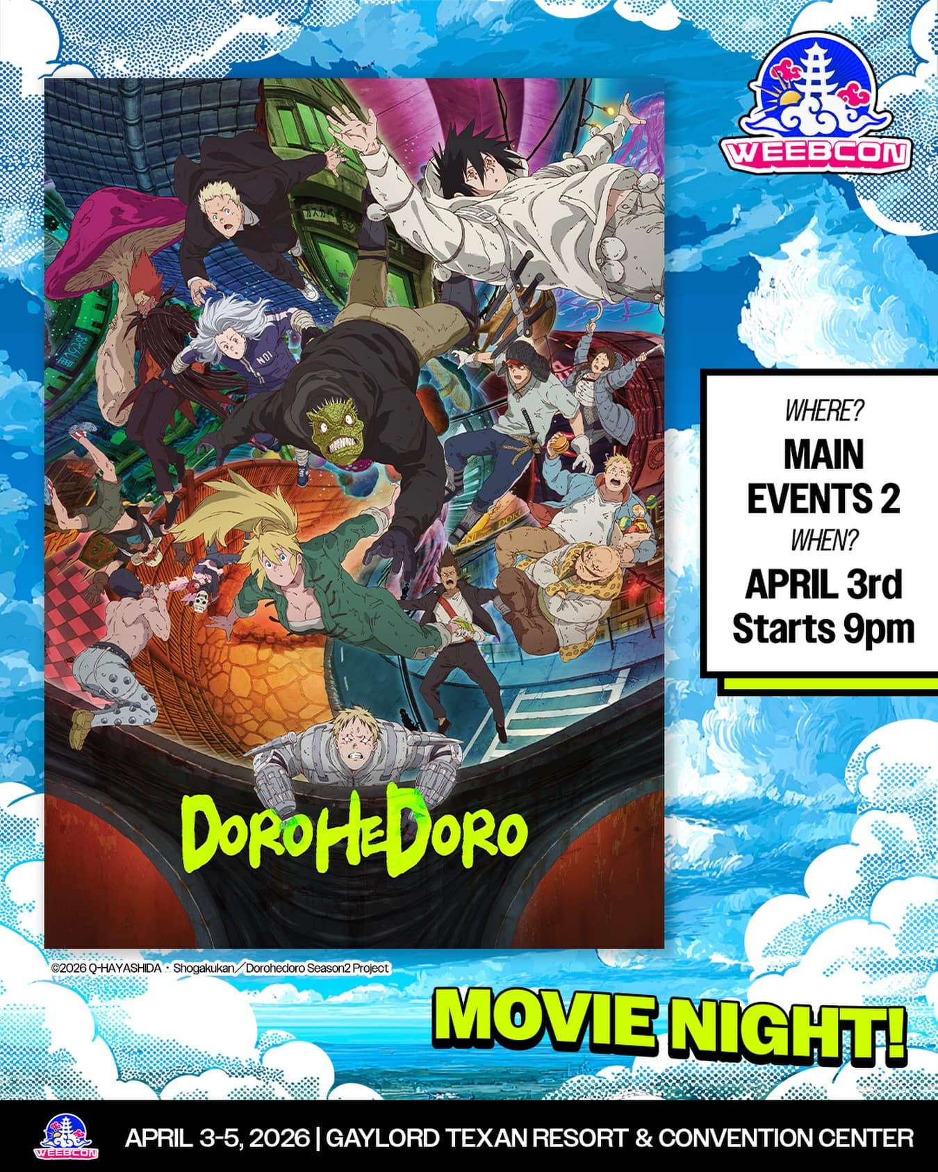 🥟 Dorohedoro Season 2 Special Screening 🥟
After witnessing the electrifying LIVE Dubbing by Wataru Takagi and Aleks Le at the Dorohedoro Panel, dive straight into the world of Hole with the an EXCLUSIVE screening of Season 2, Episodes 1–3!
When: Friday, April 3rd at 9pm in Main Events 2
There’s no better way to experience the first episodes of a new season than with a room full of fellow fans at -
🌥️WeebCon 2026🌥️